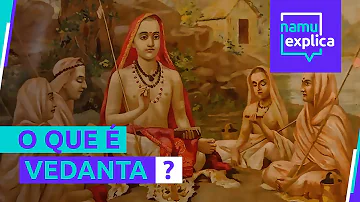 O que é a Filosofia Vedanta?