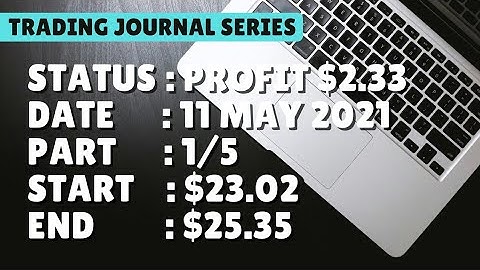 $25.35 PROFIT $2.33 | 11 may 21 p1/5 | Free Binary Bot Deriv Simple Strategy Trading Profitable