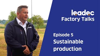 Leadec Factory Talks – Episode 5: Sustainable production