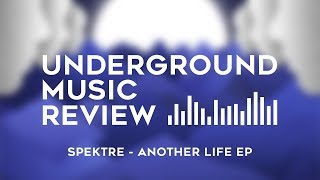 Umr 003 Another Life Ep Review Spektre Kraftek