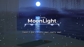 Moonlight - Lil Milk 你的笑容像是我昨晚的Moonlight