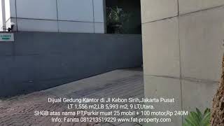 Dijual Gedung Kantor 9 lantai di Jl Kebon Sirih,Jakarta Pusat Rp 240M.
