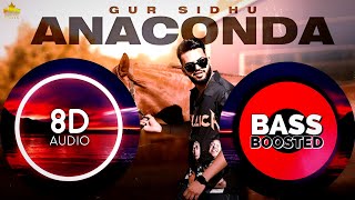 ANACONDA | 8D | Bass Boosted | Gur Sidhu | Kaptaan | Latest Punjabi Songs 2022 | Lyrics