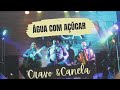 BANDA CRAVO E CANELA | Água Com Açúcar