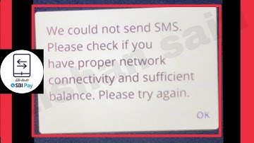 Bhim SBI Pay Fix We could not send SMS Please Check if you have proper network connectivity Problem