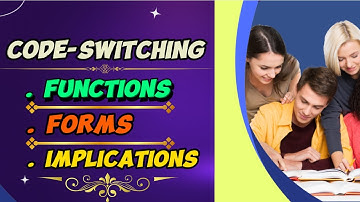 Code Switching Functions, Forms, and Implications