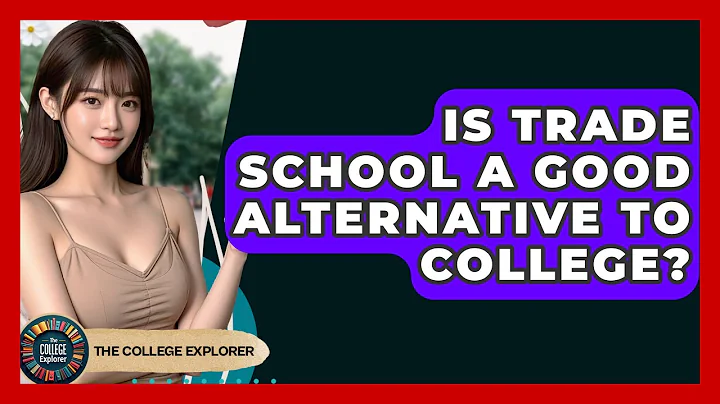 Is Trade School A Good Alternative To College? - The College Explorer