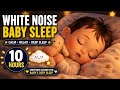 Baby Sleep White Noise | Stop Crying & Deep Sleep (10 Hours)