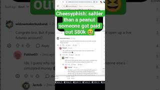 Cheesyphish: saltier than a peanut someone got paid out $80k 😂