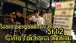 CINTA TAK HARUS MEMILIKI - ST12 | Suara Pengamen Jogja | Pendopo lawas  - Durasi: 5:21. 