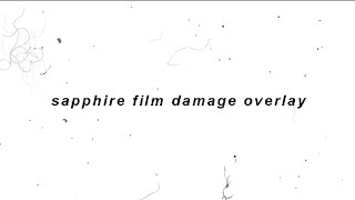 Sapphire Film Damage Overlay