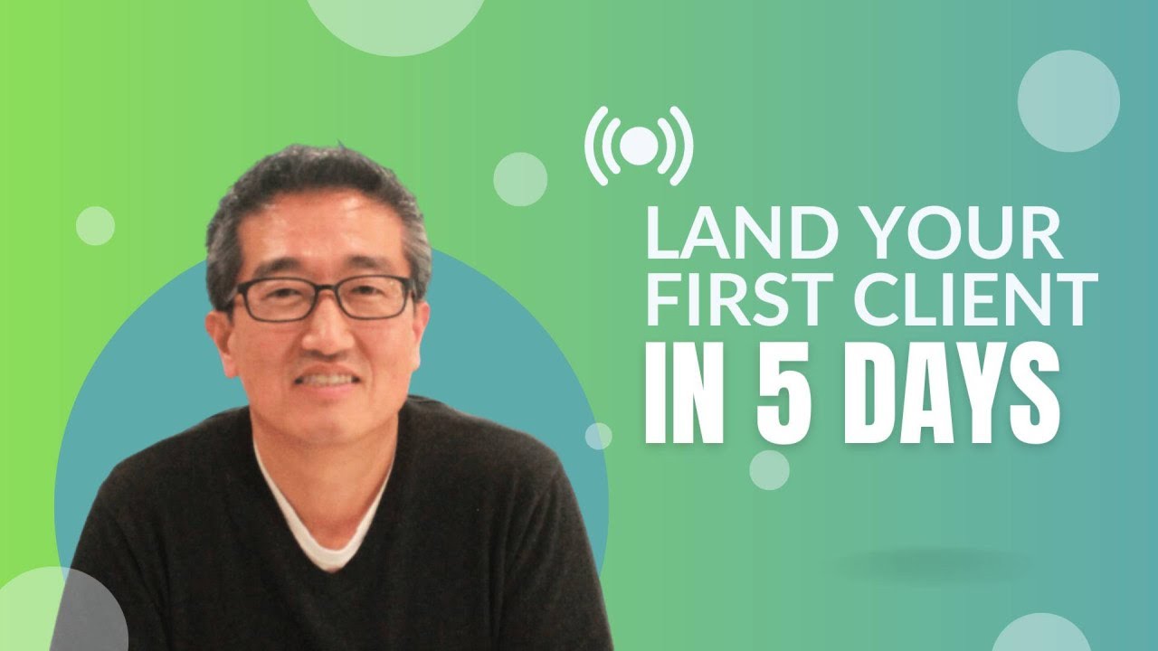 Secret Formula and Proven Process to Land Your First Client in 5 Days ...