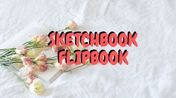 Sketchbook Flipbook || yanarts