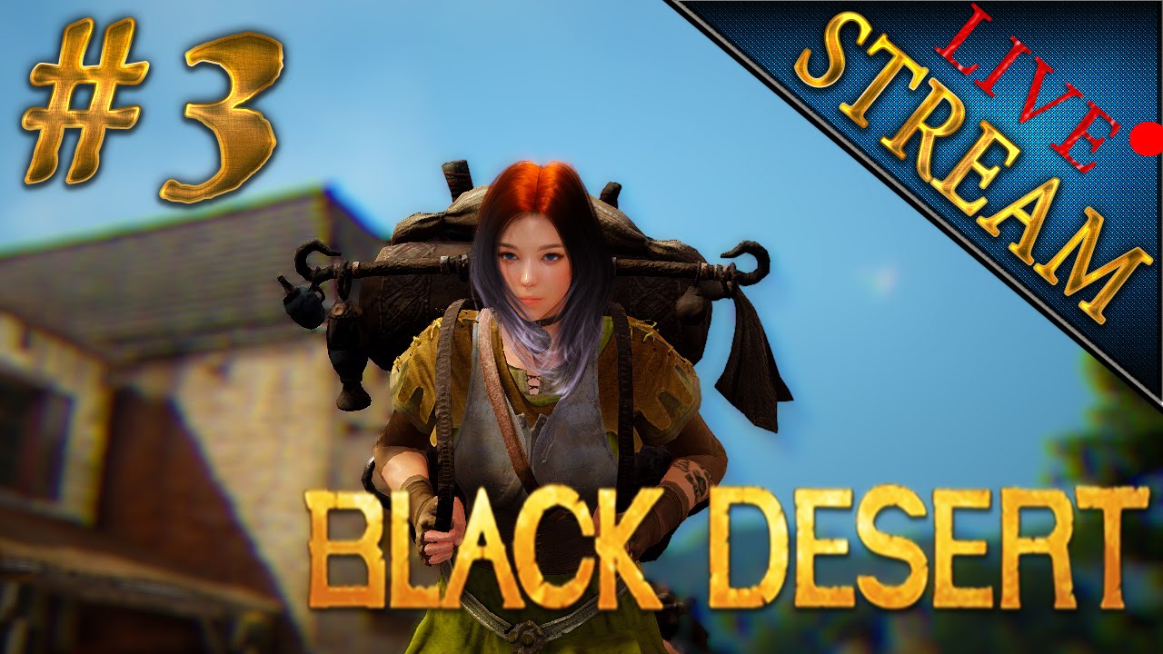 Black Desert Online Stream - Лучница, Ranger. Стрим - Начало #3 - YouTube