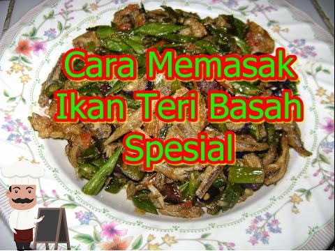 Cara Memasak Ikan Teri Basah