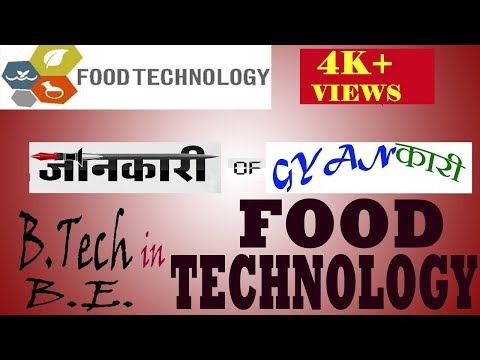 Food Technology || B.Tech In FDE || HINDI Detail
