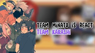 ✨~Team Minato( Kushina)react team Kakashi~✨
