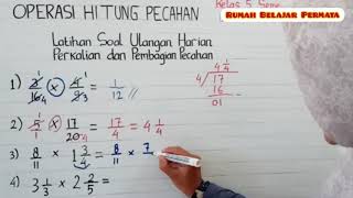 Materi ulangan harian matematika (part 2) sd kelas 5 semester 1 k13.
operasi hitung pecahan. perkalian pembagian penjumlahan pec...
