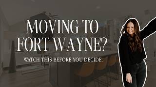 Moving to Fort Wayne Watch this before you decide