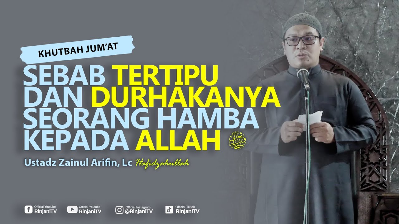SEBAB TERTIPU DAN DURHAKANYA SEORANG HAMBA KEPADA ALLAH -🔊 Ustadz Zainul Arifin, Lc حفظه الله تعالى