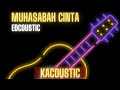 Muhasabah Cinta (Karaoke Akustik) - Edcoustic