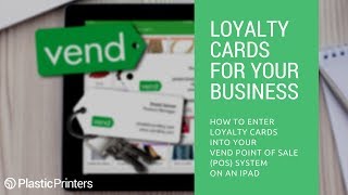 How to use Loyalty Cards with your VEND HQ Point of Sale iPad Based System