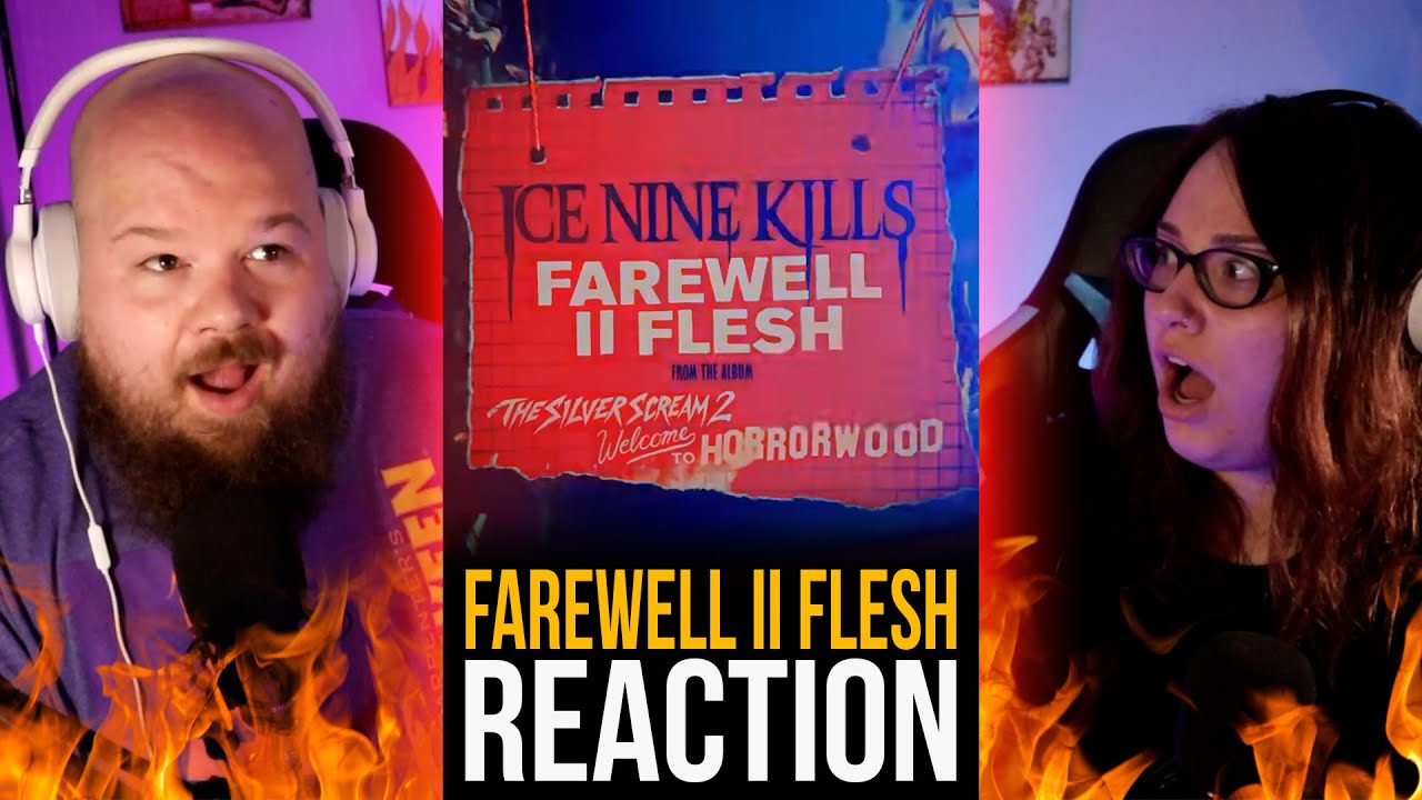 the grand finale | ICE NINE KILLS - "FAREWELL II FLESH" (REACTION)