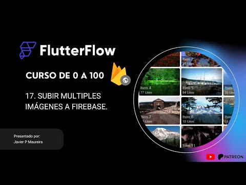 17. Subir Multiples Imágenes a Firebase - Curso FlutterFlow de 0 a 100 en Español.