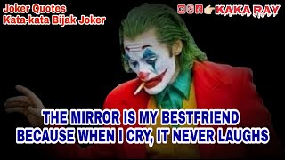 KATA KATA BIJAK JOKER | JOKER QUOTE | THE MIRROR IS MY.... | #jokerquotes #katakatajoker #jokerquote