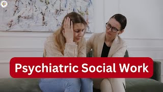 What is psychiatric social work I clinical social worker I mental health social work I ugc-net 2023