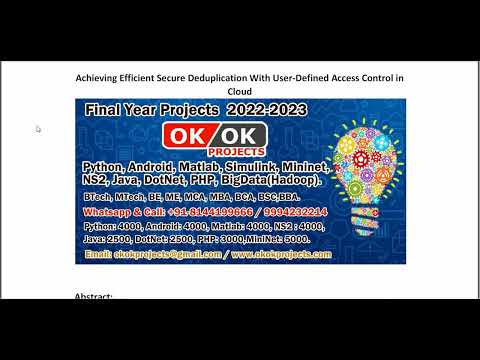 Achieving Efficient Secure Deduplication With User Defined Access Control in Cloud