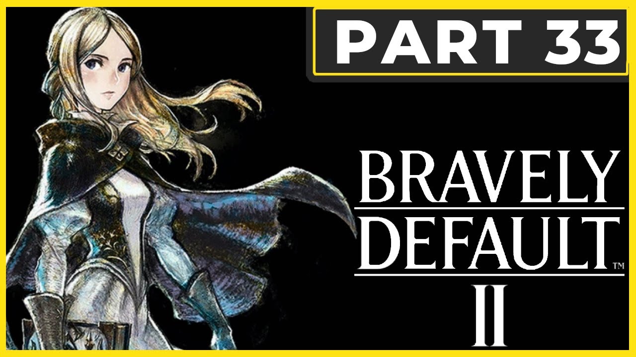 Bravely Default 2 Walkthrough Part 33 - Jaws of Judgment