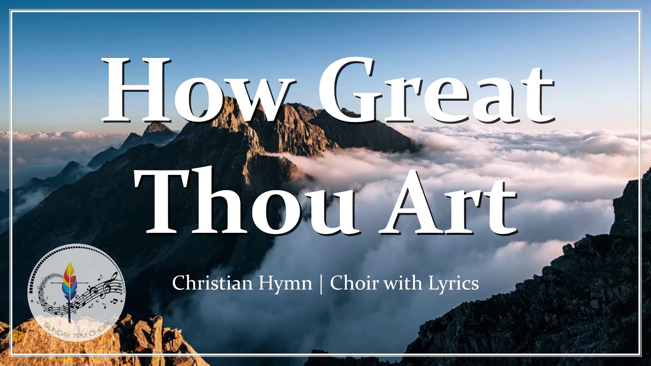 How Great Thou Art | Beautiful Choir with Lyrics & Piano | Traditional Christian Hymn | Stuart Hine How Great Thou Art | Beautiful Choir with Lyrics & Piano | Traditional Christian Hymn | Stuart Hine