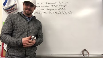 Write An Equation For the Perpendicular Bisector of a Line Segment (GEOMETRY)