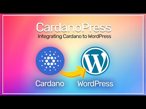 CardanoPress Pitch, Integrate Cardano to WordPress, Project Catalyst Ideas Fest Fund 9