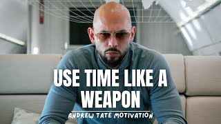 Andrew Tate: Use Time Like a Weapon ⏳ | Ultimate Motivational Speech