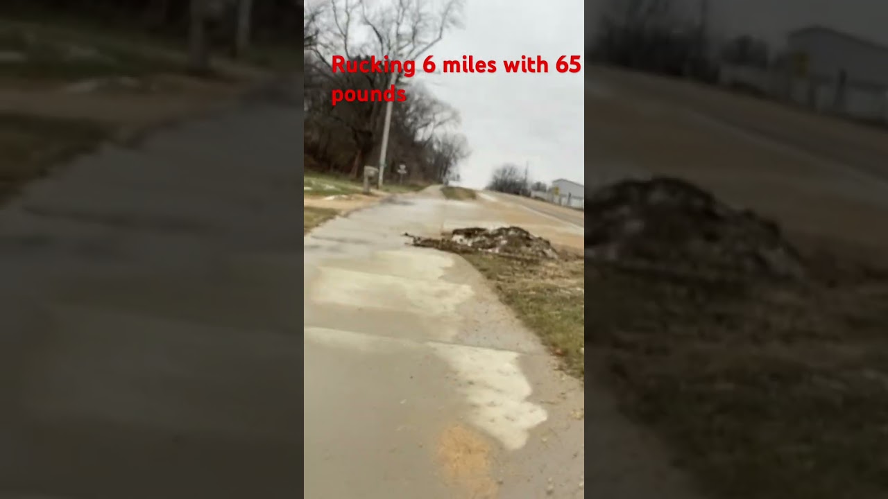 Rucking 6 miles with 65 pounds 