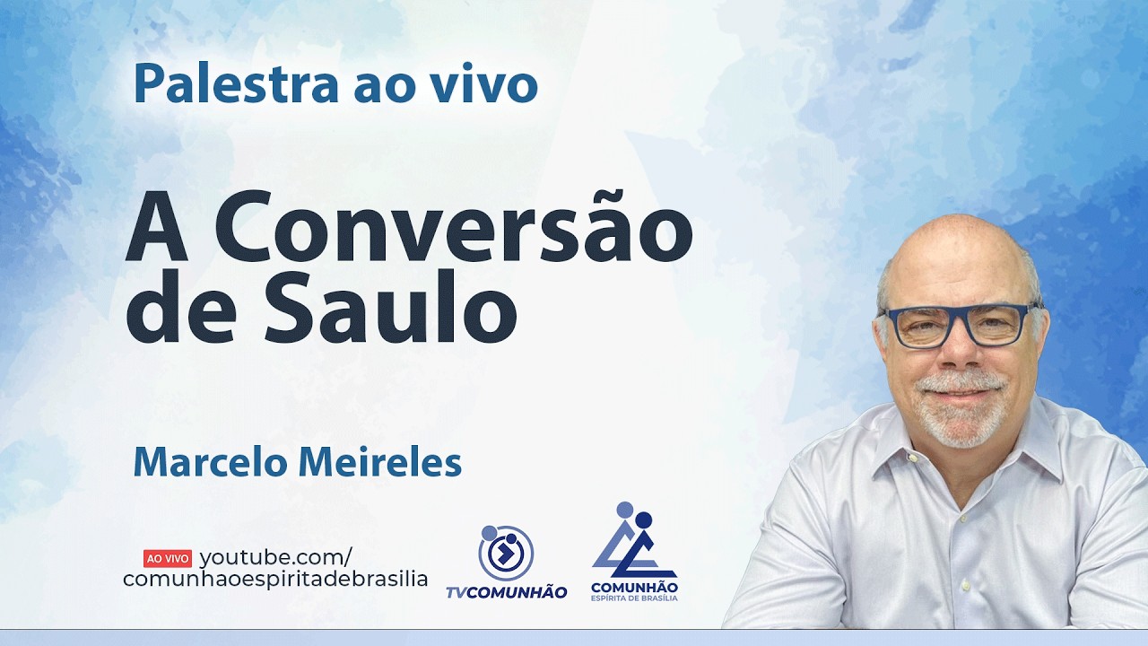 A CONVERSÃO DE SAULO - Marcelo Meireles [PALESTRA ESPÍRITA]