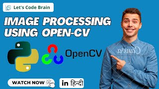 #1, Image Handling using Python, OpenCV Tutorial | CV2 | #ComputerVision #opencv @letscodebrain