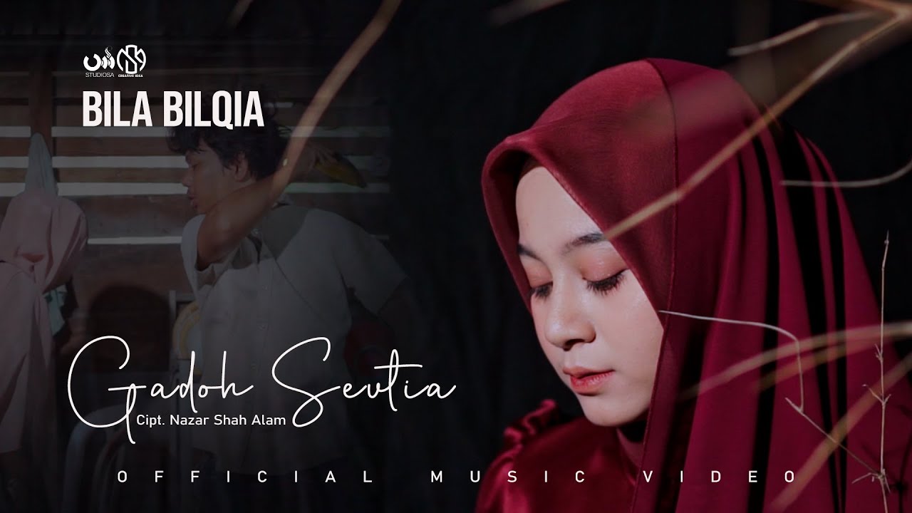 Gadoh Seutia - Bila Bilqia (Official Music Video)
