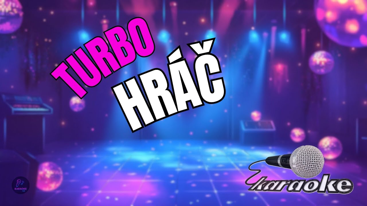 🎤 Turbo – Hráč | Karaoke s textem 🎶