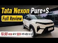 Tata Nexon Pure+S Full Review 🔥 10.50 लाख की ये SUV लेनी चाहिए या नहीं? | Mileage, Comfort, Features