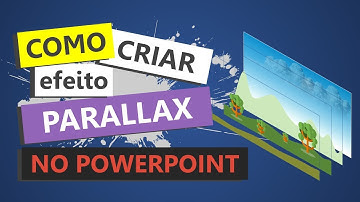 TUTORIAL: Como criar o efeito PARALLAX no Powerpoint 2016