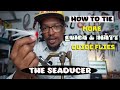 How to Tie the Seaducer