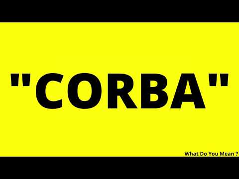 CORBA Full Form || What is CORBA ?