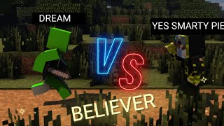 Dream vs YesSmartyPie (believer) in Minecraft| #minecraft #dream #yessmartypie