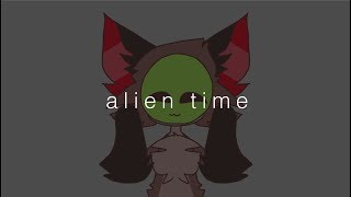 Alien Time // meme (swear warning) (old)
