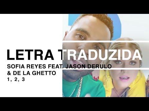 Sofia Reyes - 1, 2, 3 feat. Jason Derulo & De La Ghetto (Letra Traduzida)
