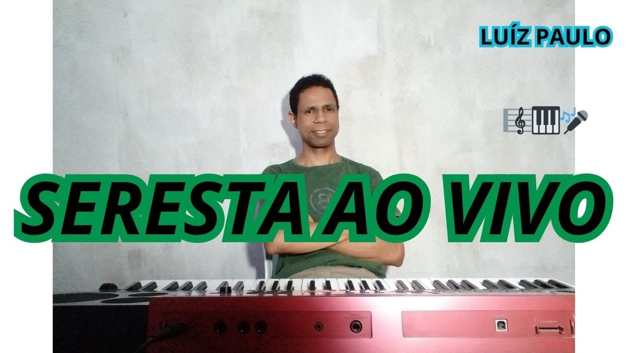 SERESTA AO VIVO (LUÍZ PAULO)