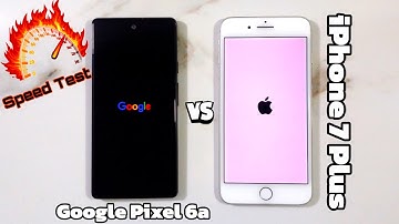 Google Pixel 6a vs iPhone 7 Plus Speed Test - Google Tensor vs Apple A10 Fusion